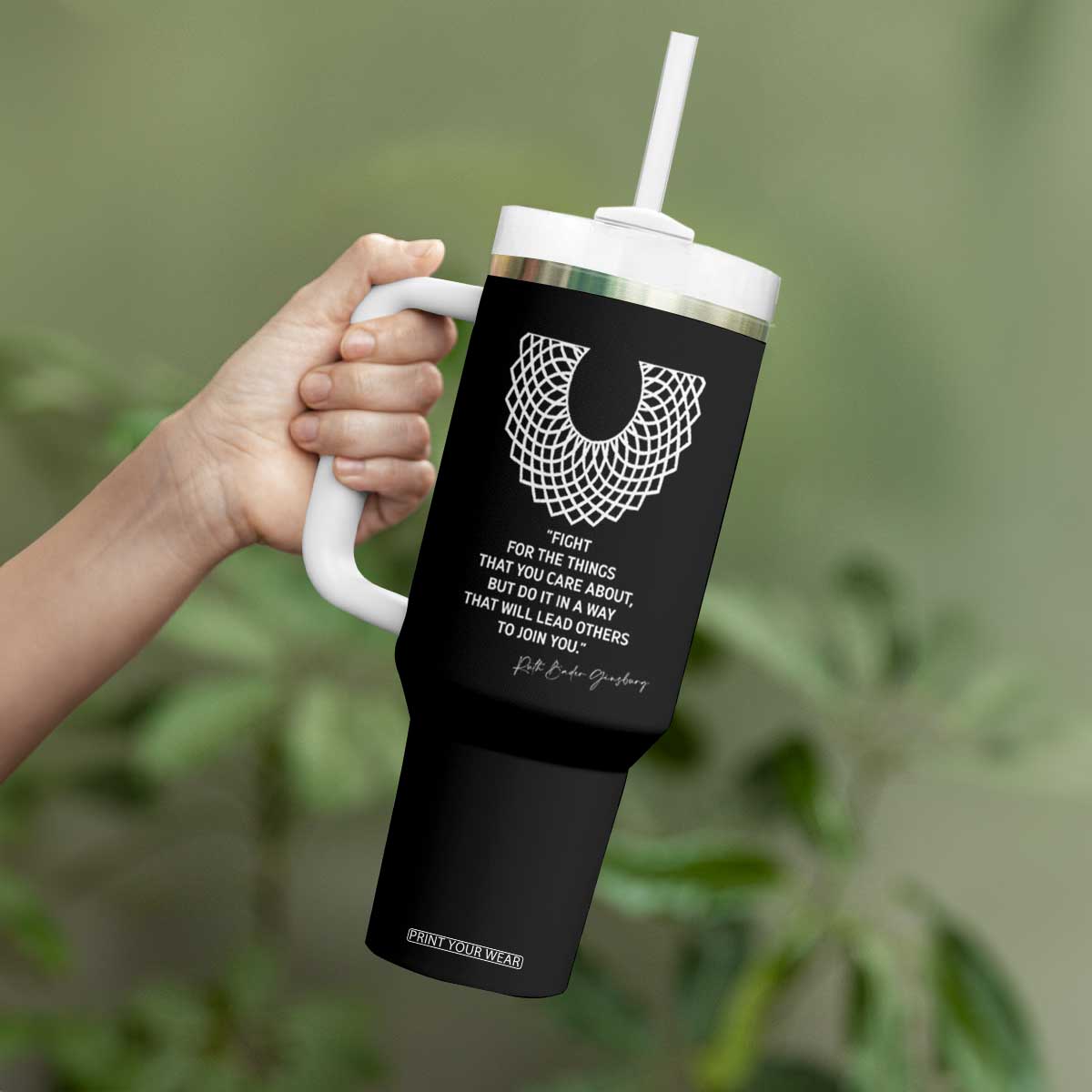 RGB Inspirational Quotes Tumbler With Handle Fight For The Things You Care About TS02 Print Your Wear