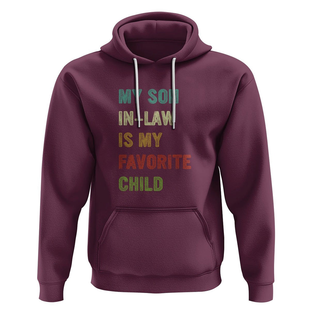 Son In Law Hoodie My Son In Law Is My Favorite Child Funny Family Humor TS02 Printyourwear