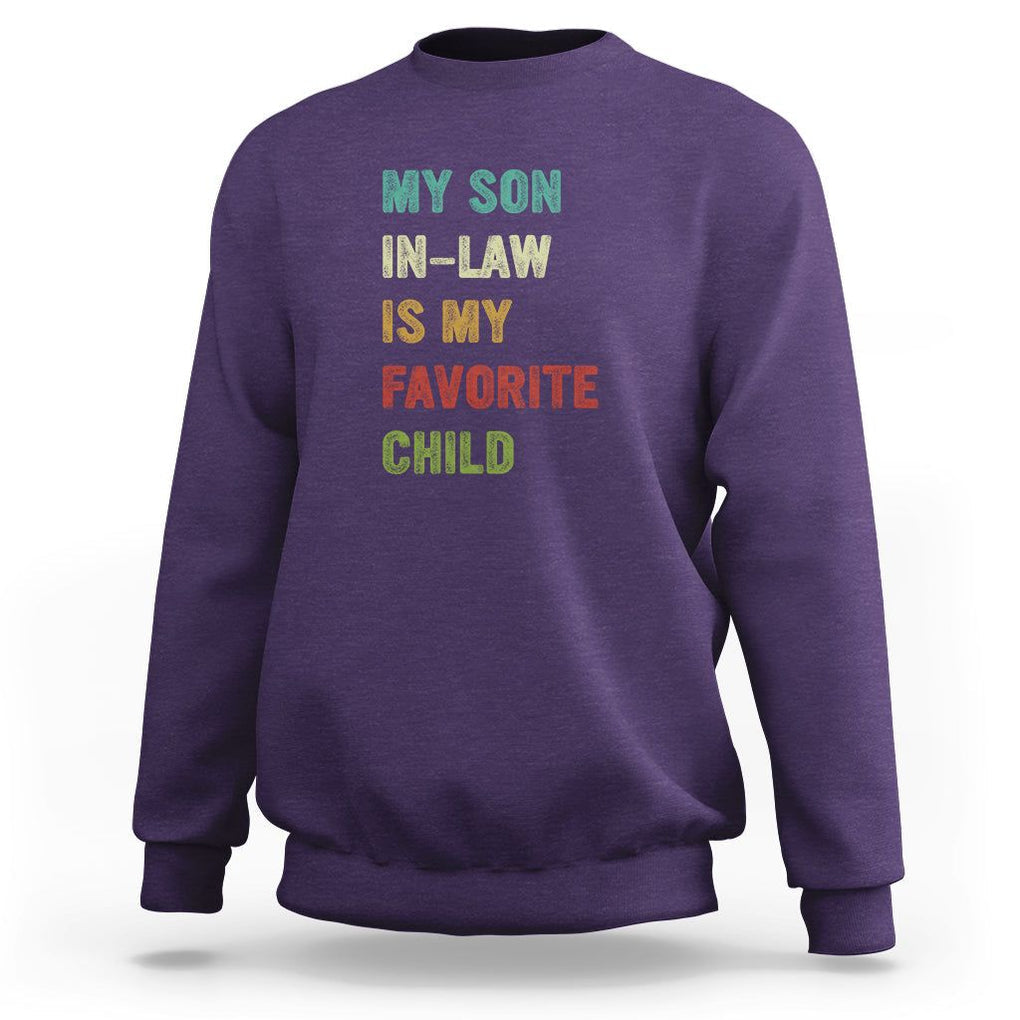 Son In Law Sweatshirt My Son In Law Is My Favorite Child Funny Family Humor TS02 Printyourwear