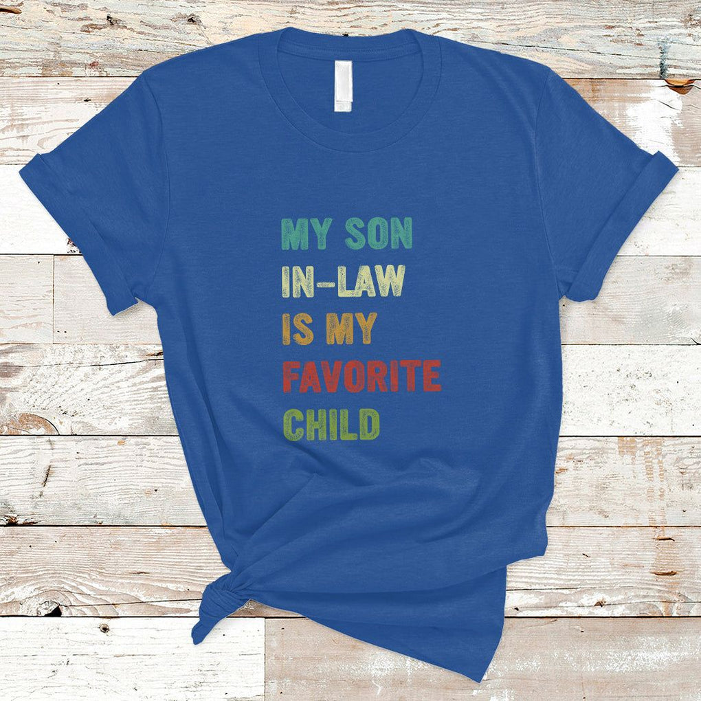 Son In Law T Shirt My Son In Law Is My Favorite Child Funny Family Humor TS02 Printyourwear