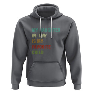 Daughter In Law Hoodie My Daughter In Law Is My Favorite Child Funny Family Humor TS02 Printyourwear