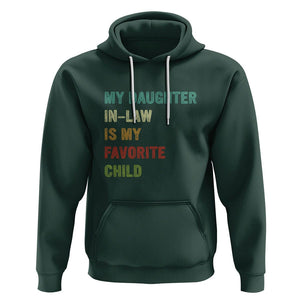 Daughter In Law Hoodie My Daughter In Law Is My Favorite Child Funny Family Humor TS02 Printyourwear