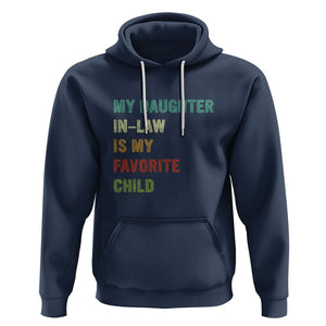 Daughter In Law Hoodie My Daughter In Law Is My Favorite Child Funny Family Humor TS02 Printyourwear