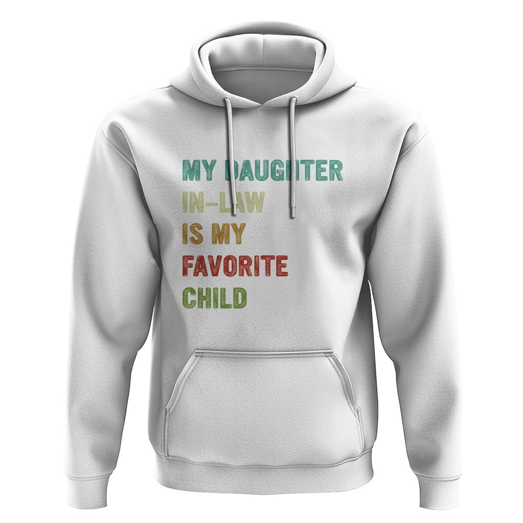 Daughter In Law Hoodie My Daughter In Law Is My Favorite Child Funny Family Humor TS02 Printyourwear