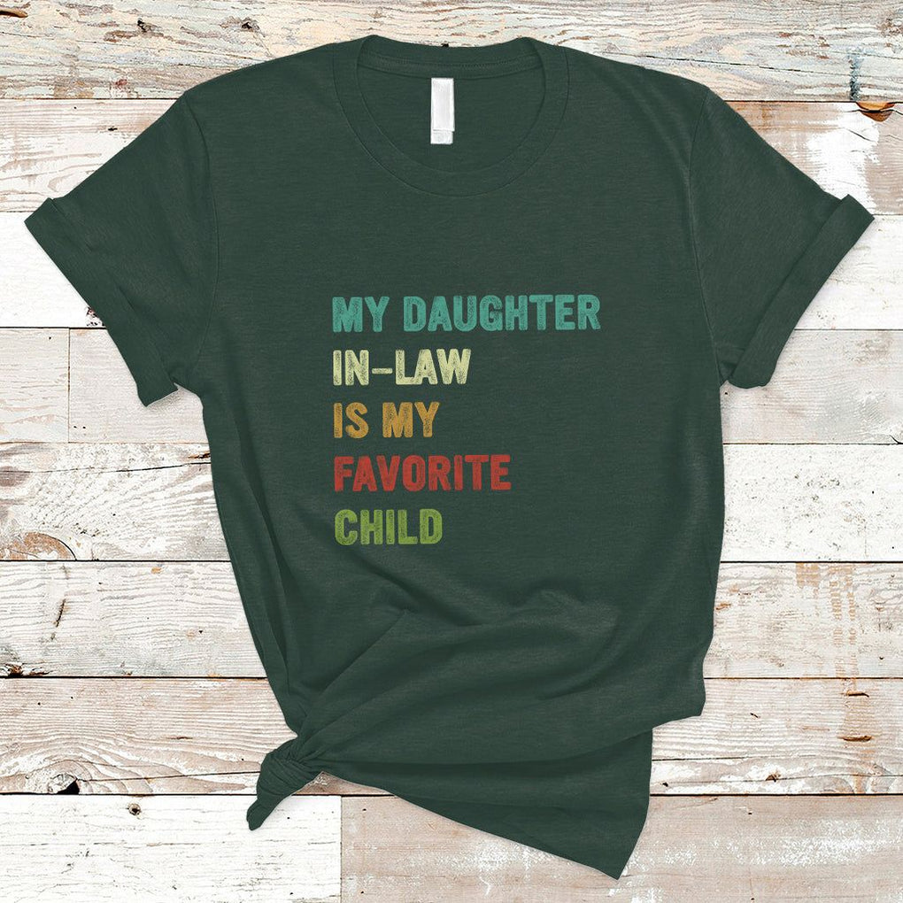 Daughter In Law T Shirt My Daughter In Law Is My Favorite Child Funny Family Humor TS02 Printyourwear