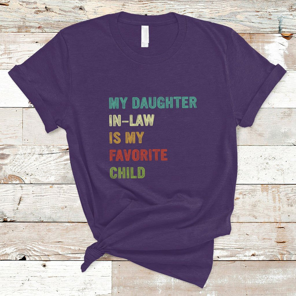 Daughter In Law T Shirt My Daughter In Law Is My Favorite Child Funny Family Humor TS02 Printyourwear