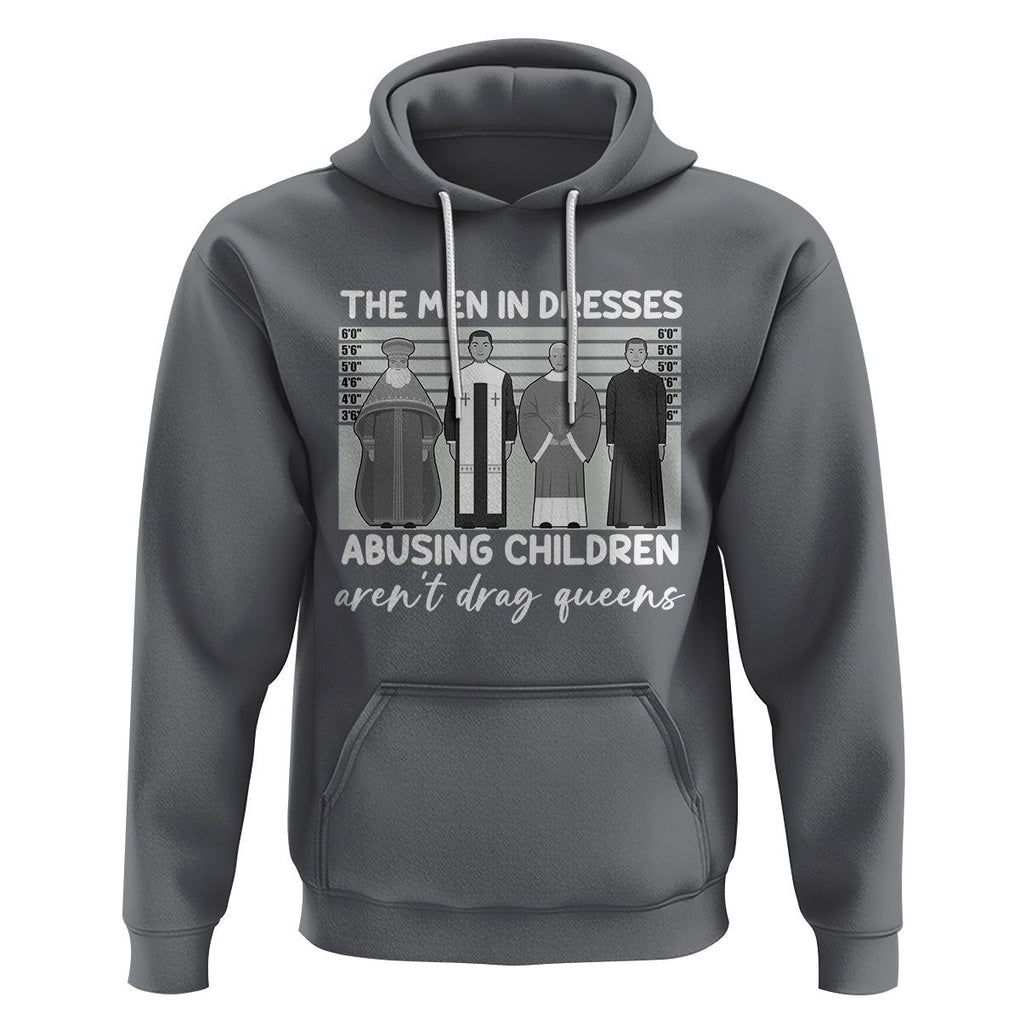 Funny Drag Queen Hoodie The Men In Dresses Abusing Children Aren't Drag Queens TS02 Charcoal Printyourwear
