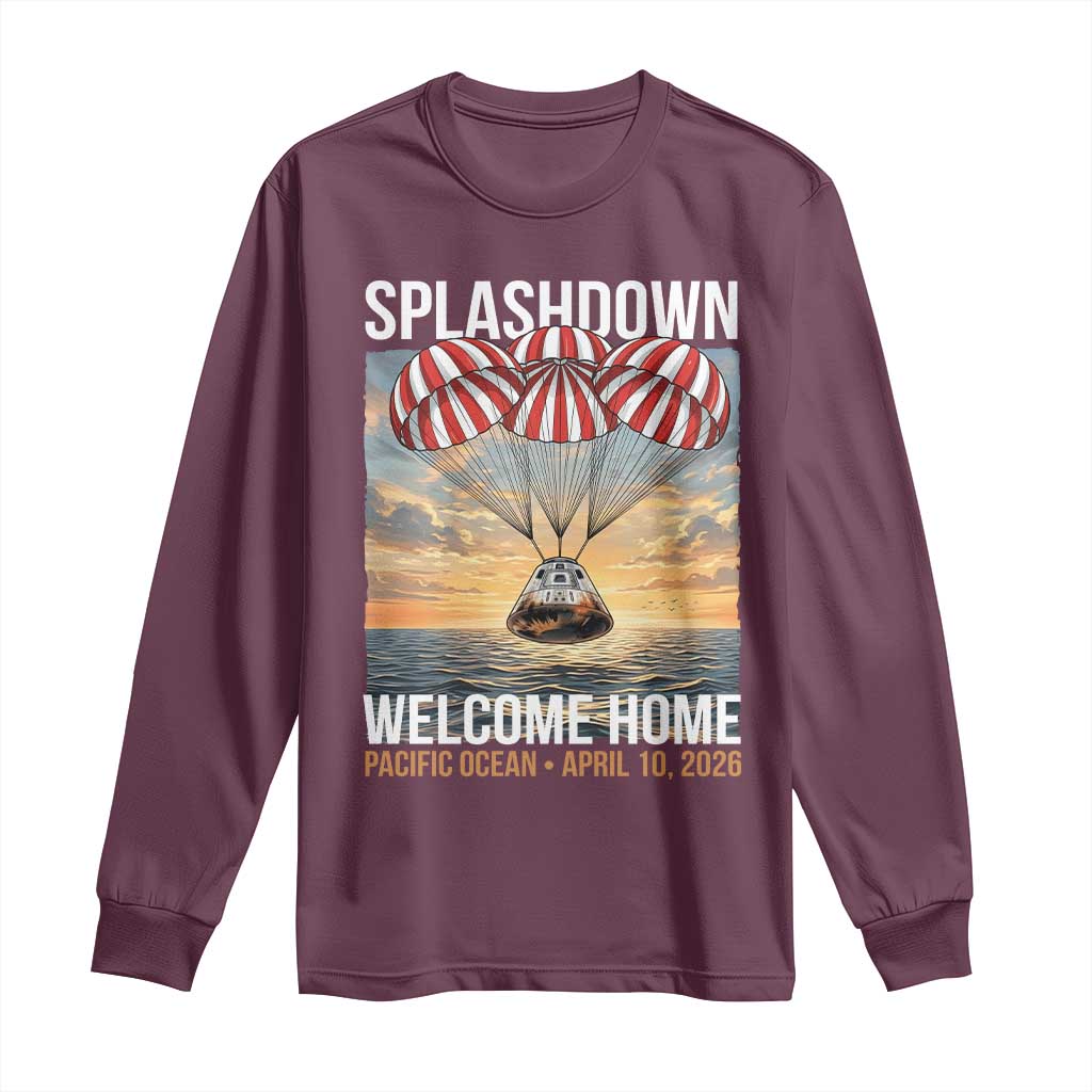 2026 Lunar Mission Splashdown Welcome Home Long Sleeve Shirt Pacific Ocean April 10 Vintage Capsule Recovery Graphic TS02 Maroon Print Your Wear