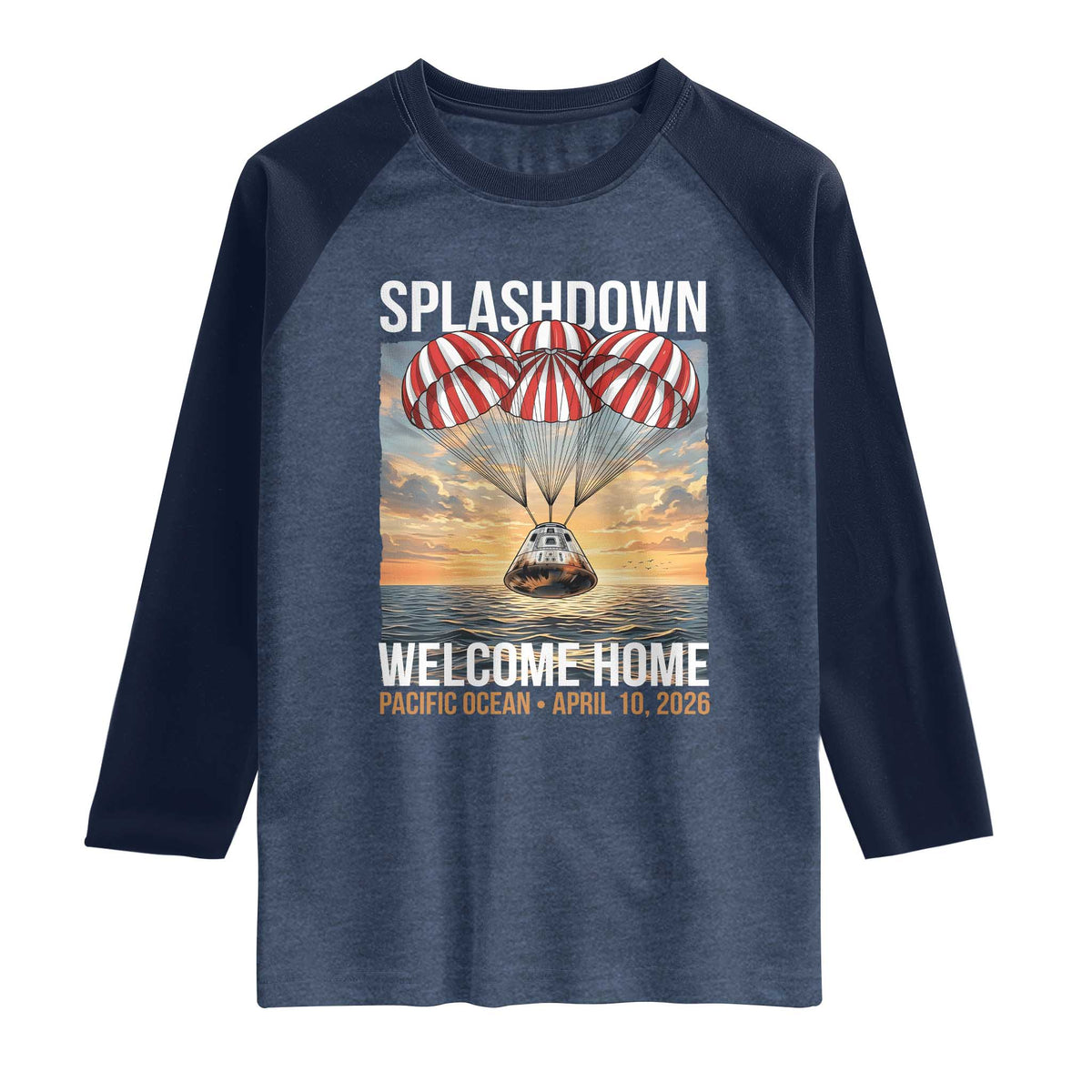 2026 Lunar Mission Splashdown Welcome Home Raglan Shirt Pacific Ocean April 10 Vintage Capsule Recovery Graphic TS02 Heather Denim Navy Print Your Wear