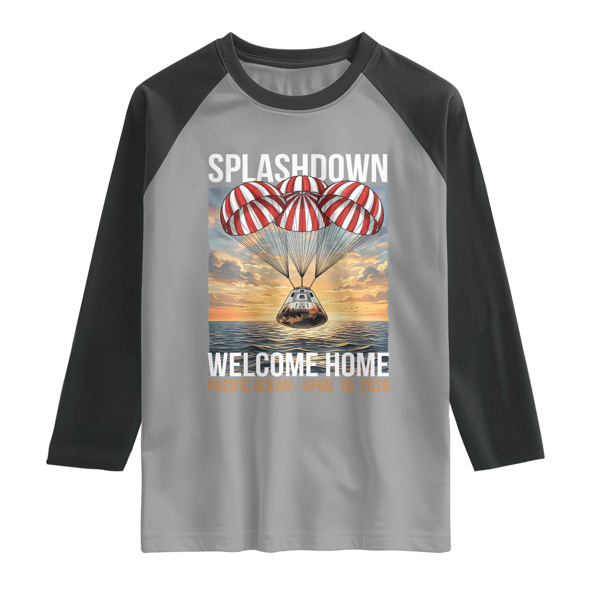 2026 Lunar Mission Splashdown Welcome Home Raglan Shirt Pacific Ocean April 10 Vintage Capsule Recovery Graphic TS02 Sport Gray Black Print Your Wear