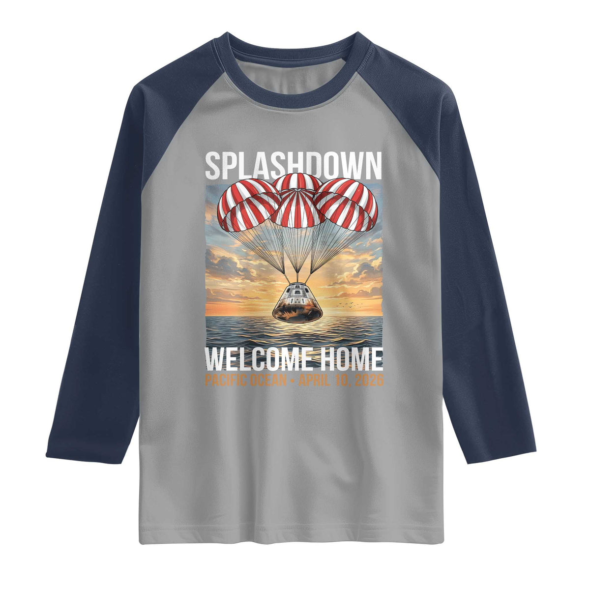 2026 Lunar Mission Splashdown Welcome Home Raglan Shirt Pacific Ocean April 10 Vintage Capsule Recovery Graphic TS02 Sport Gray Navy Print Your Wear
