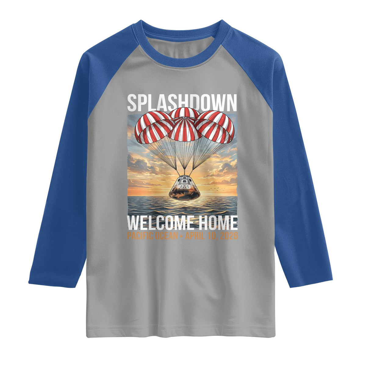 2026 Lunar Mission Splashdown Welcome Home Raglan Shirt Pacific Ocean April 10 Vintage Capsule Recovery Graphic TS02 Sport Gray Royal Print Your Wear