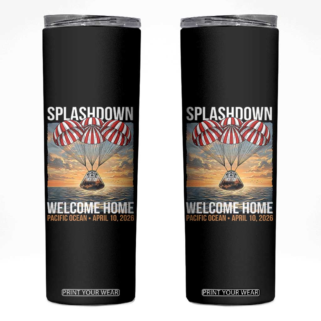 2026 Lunar Mission Splashdown Welcome Home Skinny Tumbler Pacific Ocean April 10 Vintage Capsule Recovery Graphic TS02 Black Print Your Wear