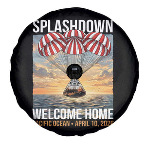 2026 Lunar Mission Splashdown Welcome Home Spare Tire Cover Pacific Ocean April 10 Vintage Capsule Recovery Graphic TS02 Print Your Wear