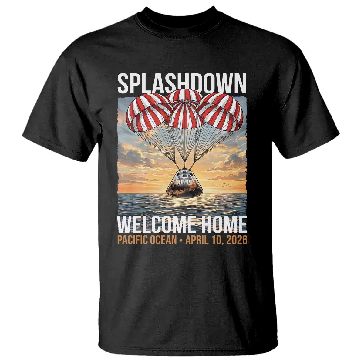 2026 Lunar Mission Splashdown Welcome Home T Shirt Pacific Ocean April 10 Vintage Capsule Recovery Graphic TS02 Black Print Your Wear