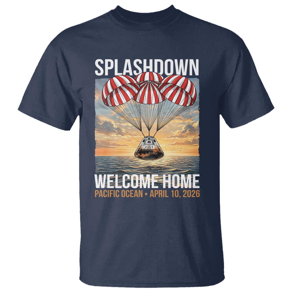 2026 Lunar Mission Splashdown Welcome Home T Shirt Pacific Ocean April 10 Vintage Capsule Recovery Graphic TS02 Navy Print Your Wear