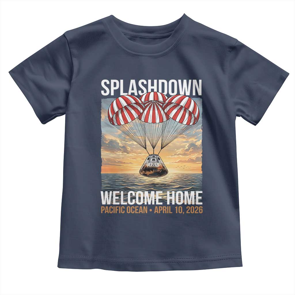 2026 Lunar Mission Splashdown Welcome Home Toddler T Shirt Pacific Ocean April 10 Vintage Capsule Recovery Graphic TS02 Navy Print Your Wear