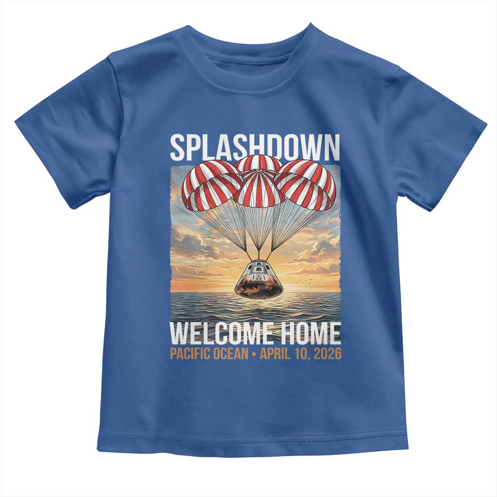 2026 Lunar Mission Splashdown Welcome Home Toddler T Shirt Pacific Ocean April 10 Vintage Capsule Recovery Graphic TS02 Royal Blue Print Your Wear