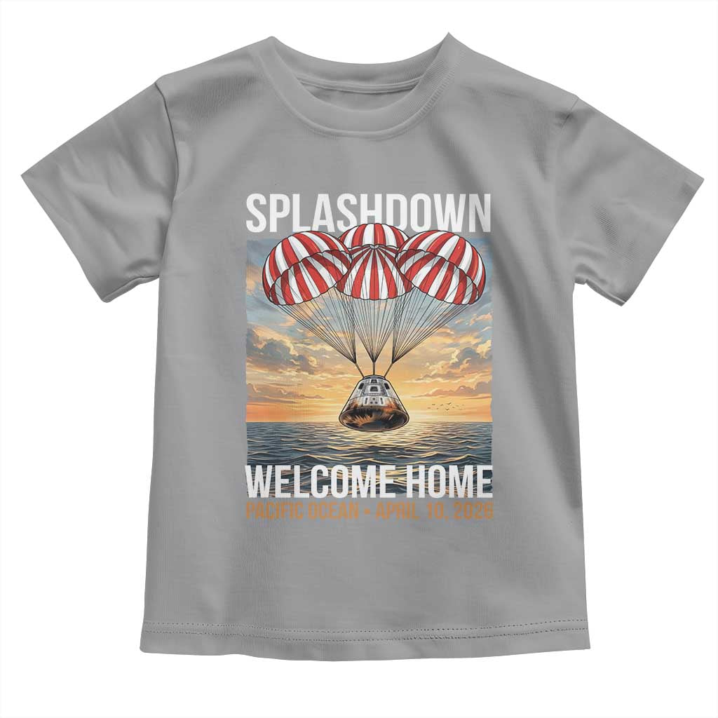 2026 Lunar Mission Splashdown Welcome Home Toddler T Shirt Pacific Ocean April 10 Vintage Capsule Recovery Graphic TS02 Sport Gray Print Your Wear