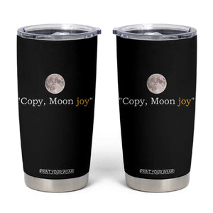 Copy Moon Joy Space Minimalist Tumbler Cup 2026 Lunar Mission Success TS02 Black Print Your Wear