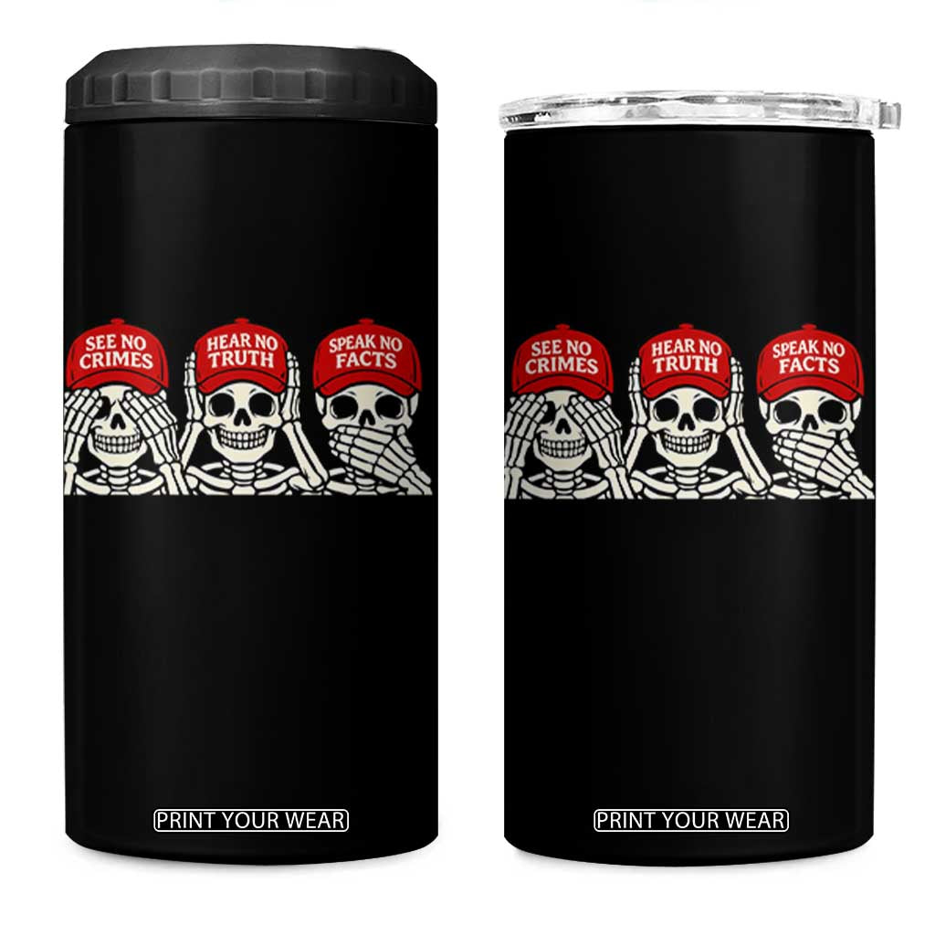 See No Crimes Hear No Truth Speak No Facts Skeletons 4 in 1 Can Cooler Tumbler Political Satire Three Wise Monkeys Graphic TS02 One Size: 16 oz Black Print Your Wear