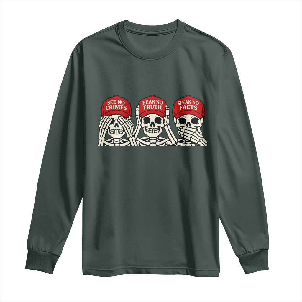 See No Crimes Hear No Truth Speak No Facts Skeletons Long Sleeve Shirt Political Satire Three Wise Monkeys Graphic TS02 Dark Forest Green Print Your Wear