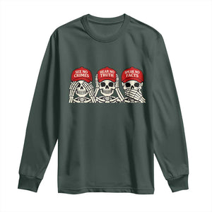 See No Crimes Hear No Truth Speak No Facts Skeletons Long Sleeve Shirt Political Satire Three Wise Monkeys Graphic TS02 Dark Forest Green Print Your Wear