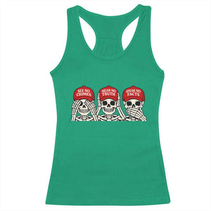 See No Crimes Hear No Truth Speak No Facts Skeletons Racerback Tank Top Political Satire Three Wise Monkeys Graphic TS02 Irish Green Print Your Wear