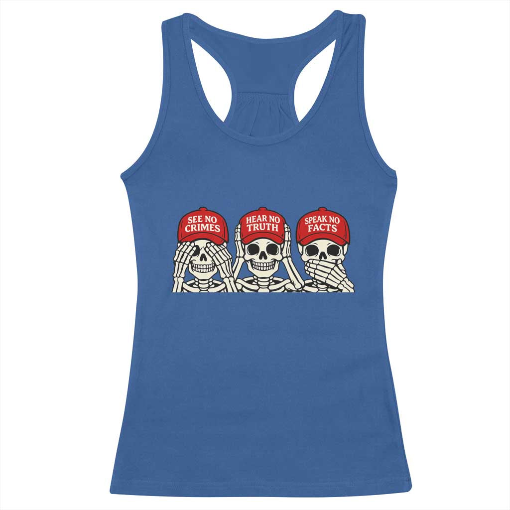 See No Crimes Hear No Truth Speak No Facts Skeletons Racerback Tank Top Political Satire Three Wise Monkeys Graphic TS02 Royal Blue Print Your Wear