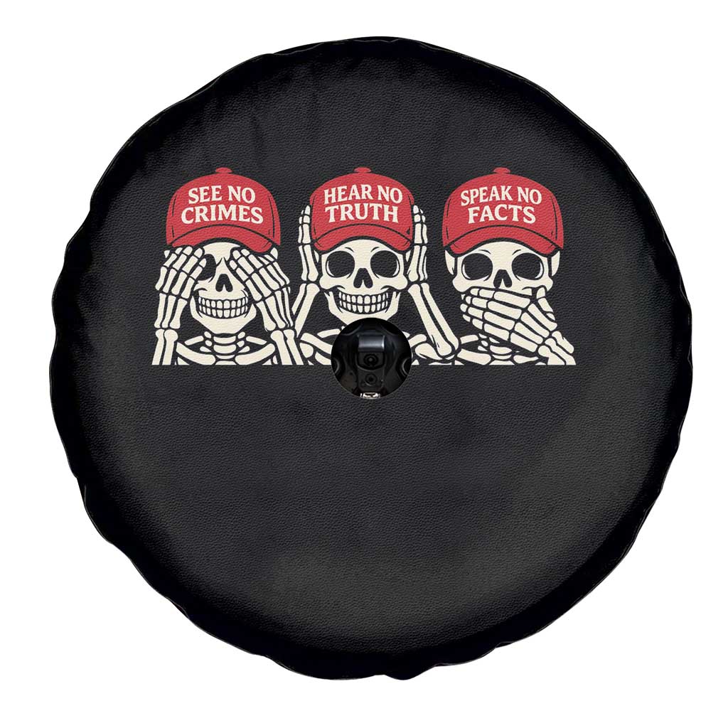 See No Crimes Hear No Truth Speak No Facts Skeletons Spare Tire Cover Political Satire Three Wise Monkeys Graphic TS02 Print Your Wear