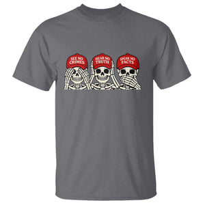 See No Crimes Hear No Truth Speak No Facts Skeletons T Shirt Political Satire Three Wise Monkeys Graphic TS02 Charcoal Print Your Wear