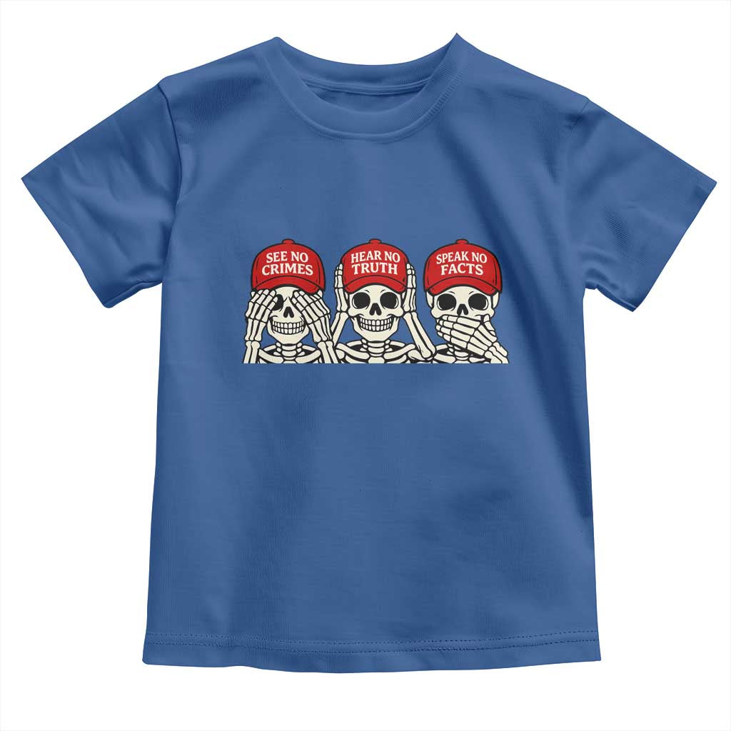 See No Crimes Hear No Truth Speak No Facts Skeletons Toddler T Shirt Political Satire Three Wise Monkeys Graphic TS02 Royal Blue Print Your Wear