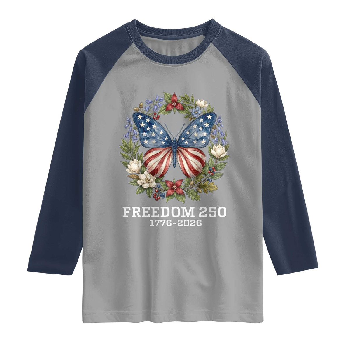 Freedom 250 Years American Flag Butterfly Raglan Shirt Floral Wreath Patriotic 1776-2026 Semiquincentennial Celebration TS02 Sport Gray Navy Print Your Wear
