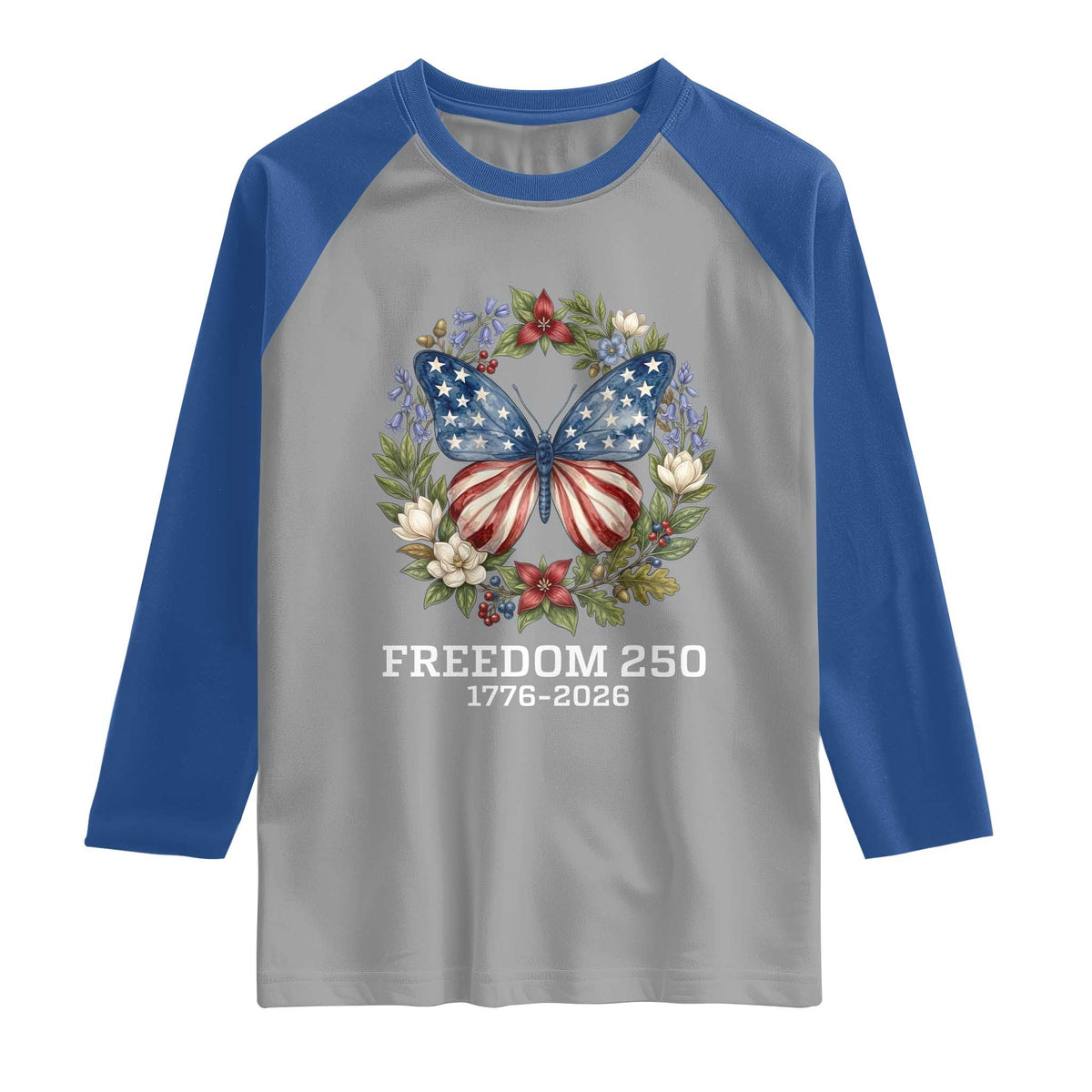 Freedom 250 Years American Flag Butterfly Raglan Shirt Floral Wreath Patriotic 1776-2026 Semiquincentennial Celebration TS02 Sport Gray Royal Print Your Wear