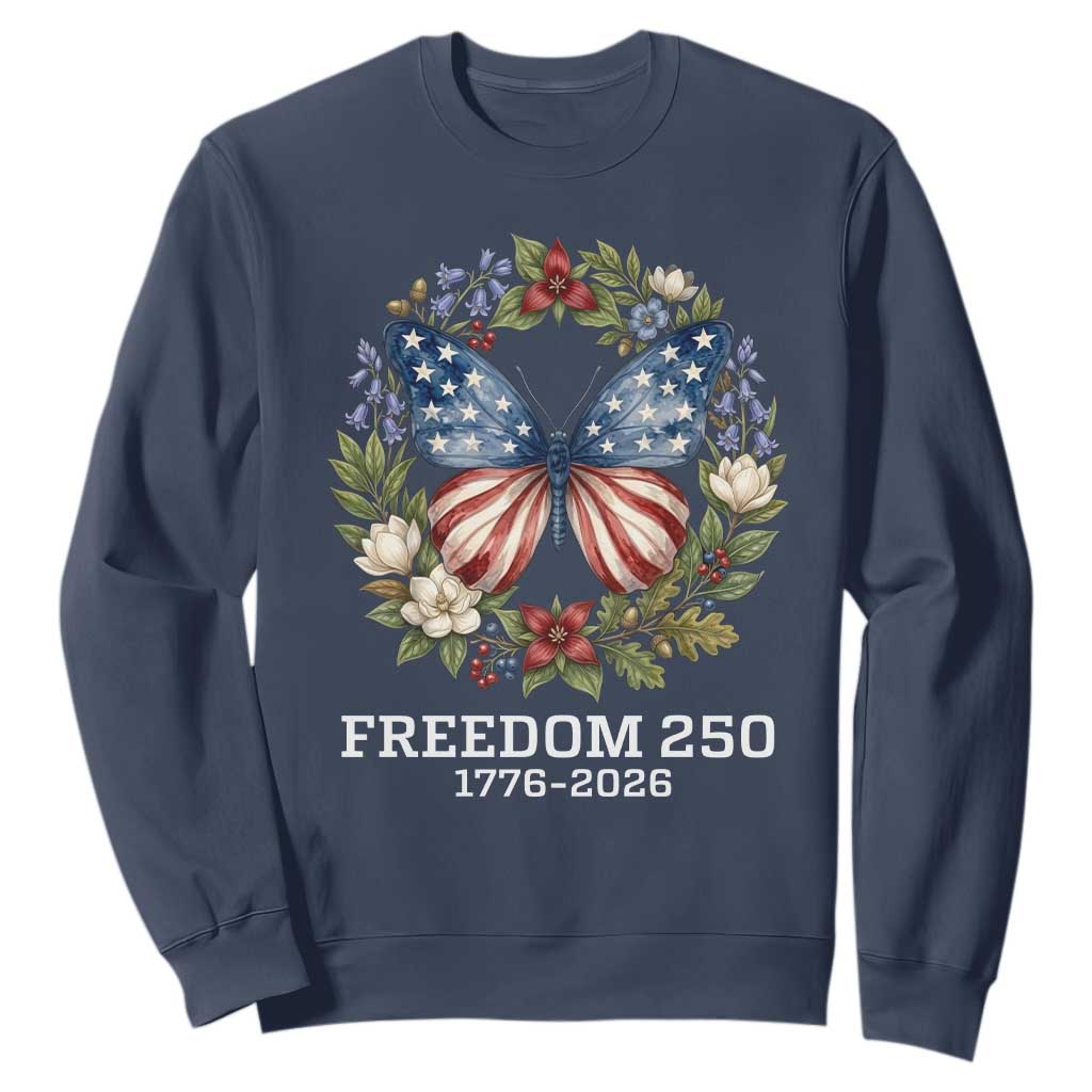 Freedom 250 Years American Flag Butterfly Sweatshirt Floral Wreath Patriotic 1776-2026 Semiquincentennial Celebration TS02 Navy Print Your Wear