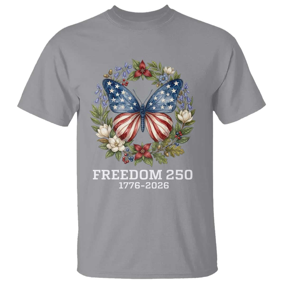 Freedom 250 Years American Flag Butterfly T Shirt Floral Wreath Patriotic 1776-2026 Semiquincentennial Celebration TS02 Sport Gray Print Your Wear