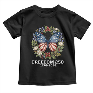 Freedom 250 Years American Flag Butterfly Toddler T Shirt Floral Wreath Patriotic 1776-2026 Semiquincentennial Celebration TS02 Black Print Your Wear