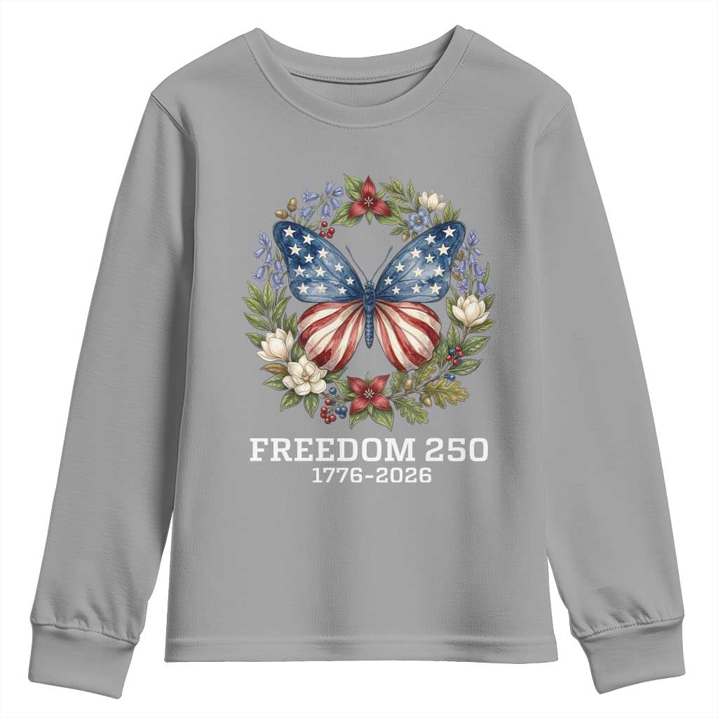 Freedom 250 Years American Flag Butterfly Youth Sweatshirt Floral Wreath Patriotic 1776-2026 Semiquincentennial Celebration TS02 Sport Gray Print Your Wear