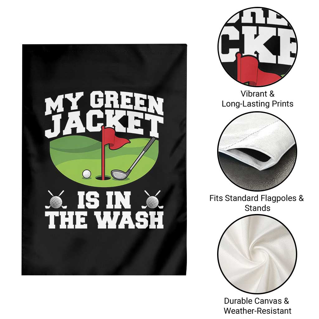My Jacket Is In The Wash Funny Golfing Garden Flag Georgia Golf Humor Sarcastic Golfer TS02 Print Your Wear