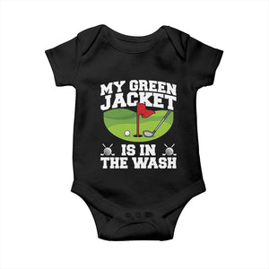 My Jacket Is In The Wash Funny Golfing Baby Onesie Georgia Golf Humor Sarcastic Golfer TS02 Black Print Your Wear