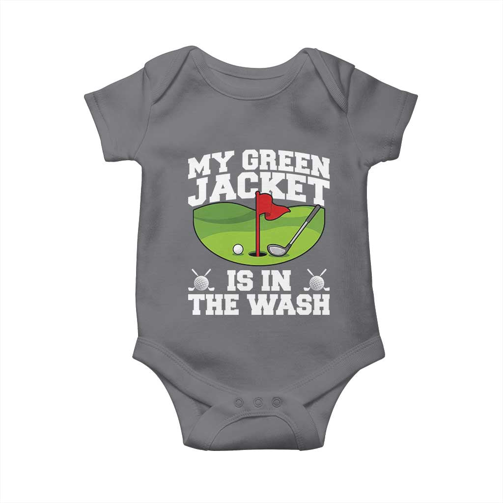 My Jacket Is In The Wash Funny Golfing Baby Onesie Georgia Golf Humor Sarcastic Golfer TS02 Charcoal Print Your Wear