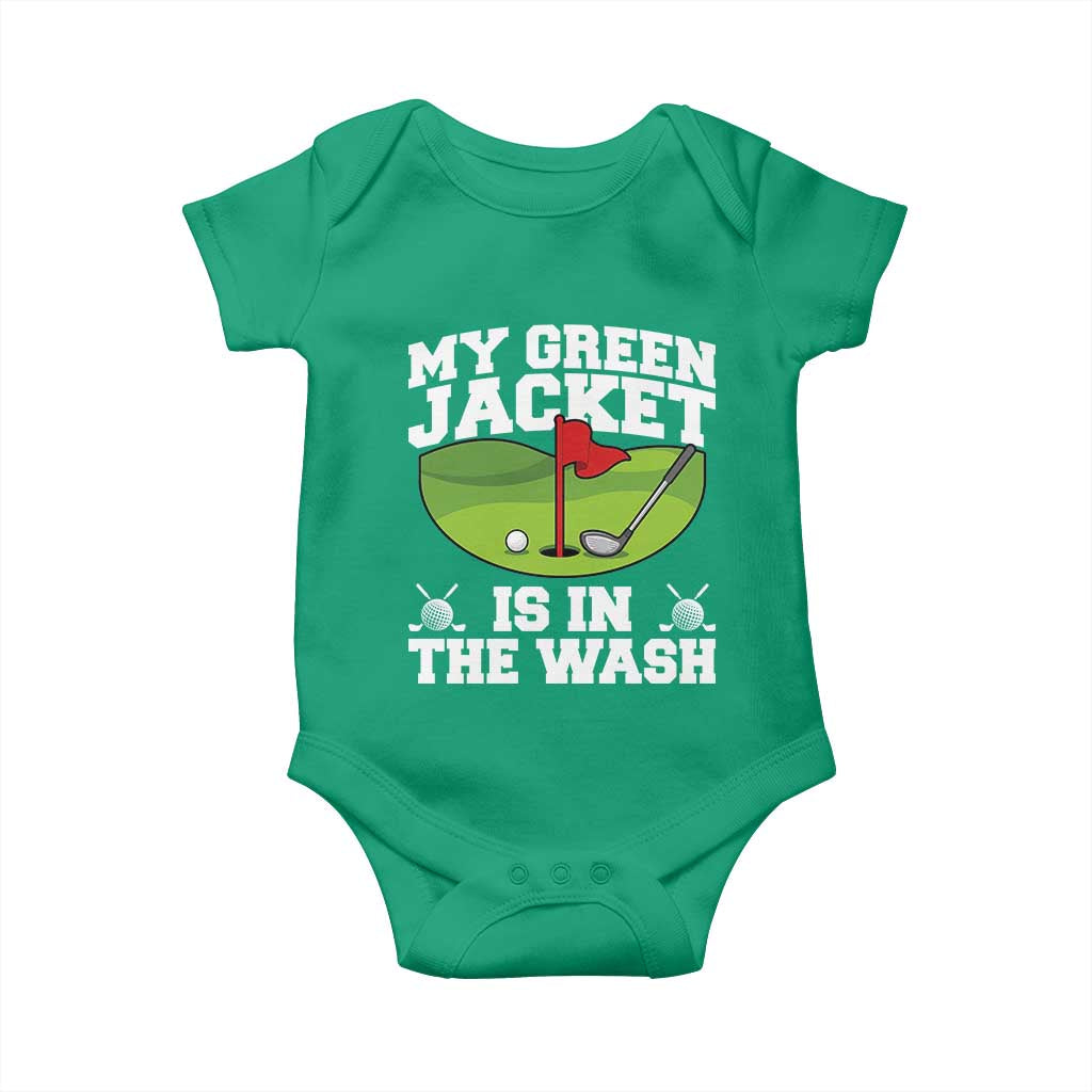 My Jacket Is In The Wash Funny Golfing Baby Onesie Georgia Golf Humor Sarcastic Golfer TS02 Irish Green Print Your Wear