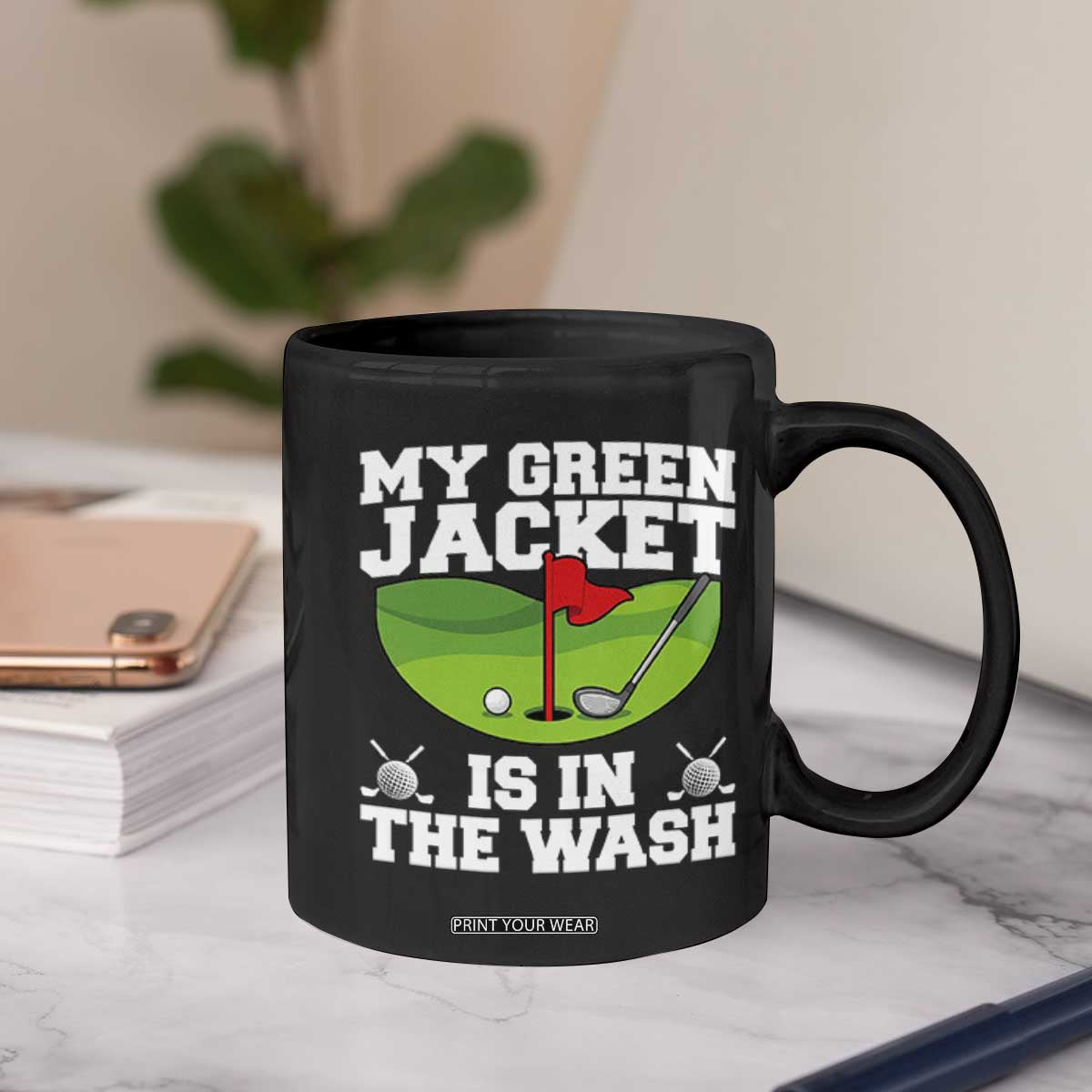 My Jacket Is In The Wash Funny Golfing Coffee Mug Georgia Golf Humor Sarcastic Golfer TS02 Print Your Wear