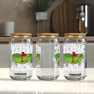 My Jacket Is In The Wash Funny Golfing Glass Can Georgia Golf Humor Sarcastic Golfer TS02 Print Your Wear