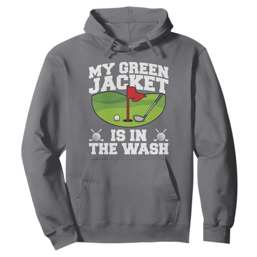 My Jacket Is In The Wash Funny Golfing Hoodie Georgia Golf Humor Sarcastic Golfer TS02 Charcoal Print Your Wear