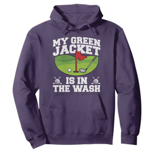 My Jacket Is In The Wash Funny Golfing Hoodie Georgia Golf Humor Sarcastic Golfer TS02 Purple Print Your Wear