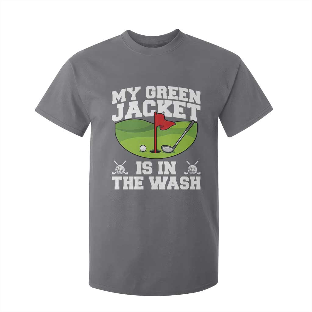 My Jacket Is In The Wash Funny Golfing T Shirt For Kid Georgia Golf Humor Sarcastic Golfer TS02 Charcoal Print Your Wear