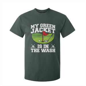 My Jacket Is In The Wash Funny Golfing T Shirt For Kid Georgia Golf Humor Sarcastic Golfer TS02 Dark Forest Green Print Your Wear