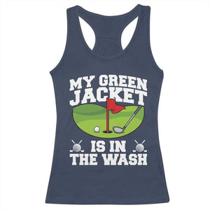 My Jacket Is In The Wash Funny Golfing Racerback Tank Top Georgia Golf Humor Sarcastic Golfer TS02 Navy Print Your Wear