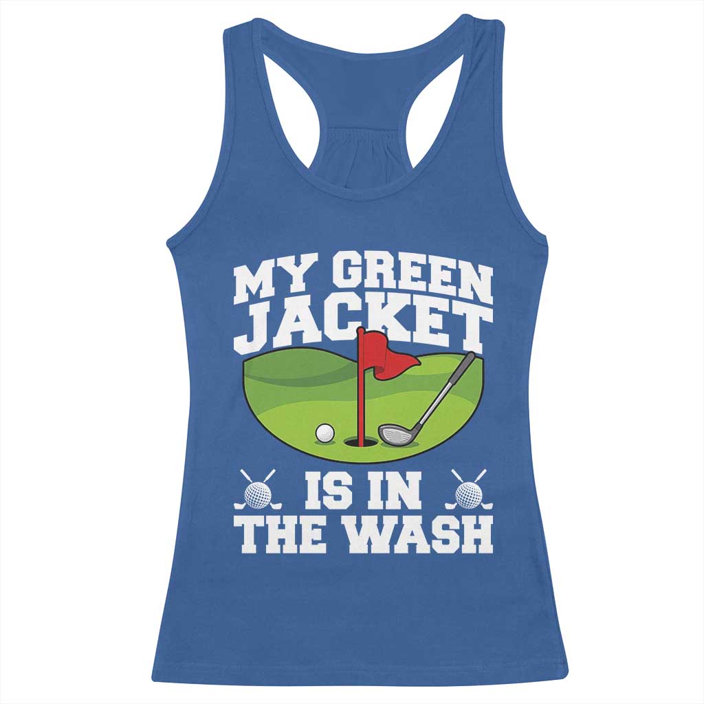 My Jacket Is In The Wash Funny Golfing Racerback Tank Top Georgia Golf Humor Sarcastic Golfer TS02 Royal Blue Print Your Wear